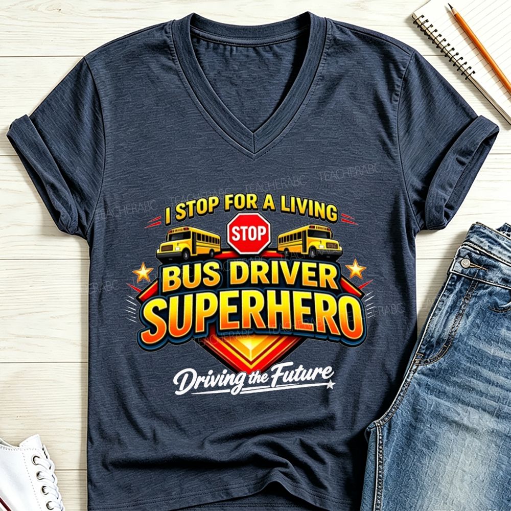 I Stop For A Living Bus Driver Superhero Driving The Future School Bus V Neck T-shirt