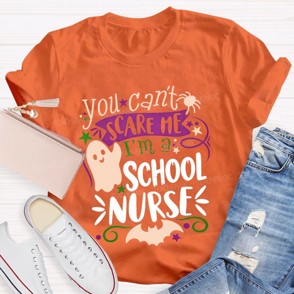 You Can'T Scare Me I'M A School Nurse Halloween Ghost T-shirt