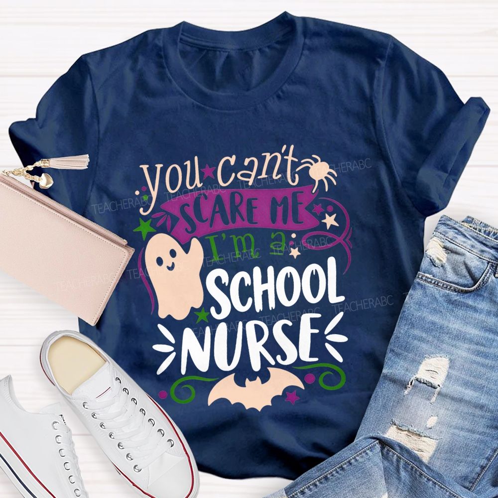 You Can'T Scare Me I'M A School Nurse Halloween Ghost T-shirt