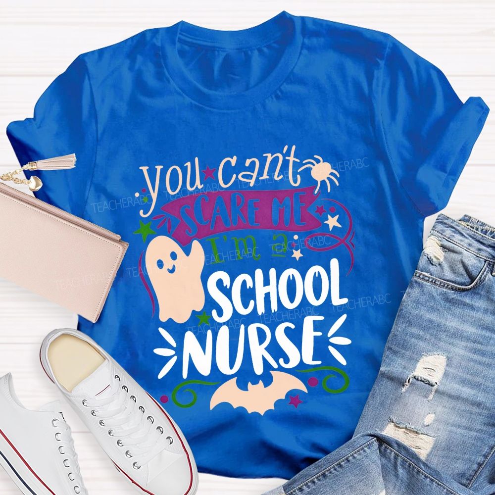 You Can'T Scare Me I'M A School Nurse Halloween Ghost T-shirt