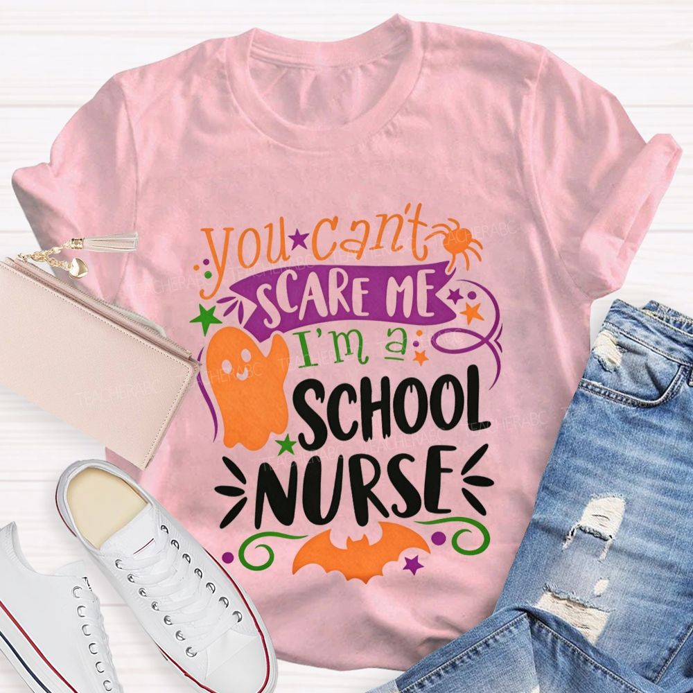 You Can'T Scare Me I'M A School Nurse Halloween Ghost T-shirt