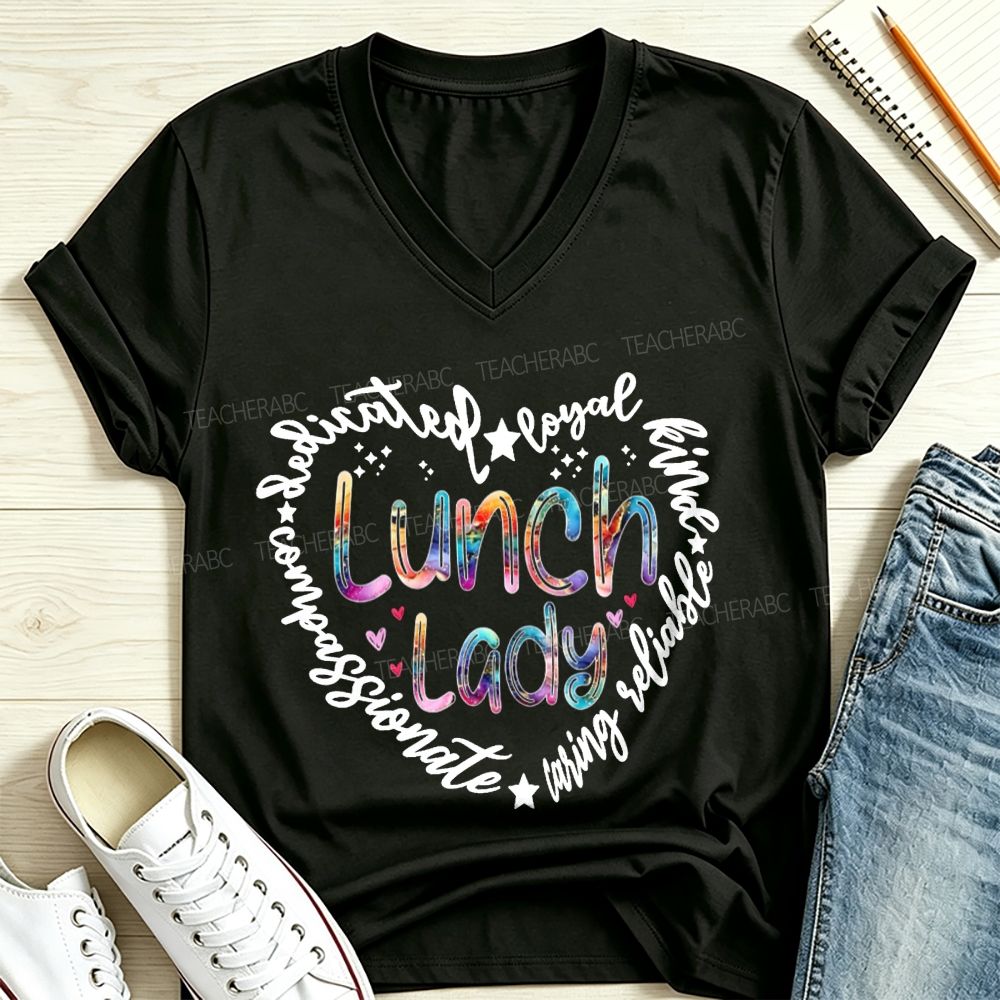 Lunch Lady Dedicated Loyal Kind Compassionate Heart V Neck T-shirt