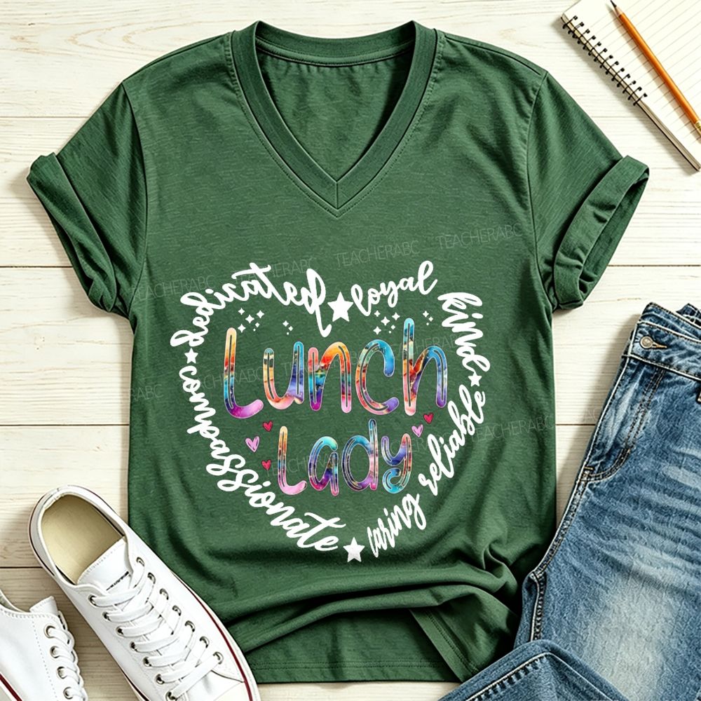 Lunch Lady Dedicated Loyal Kind Compassionate Heart V Neck T-shirt