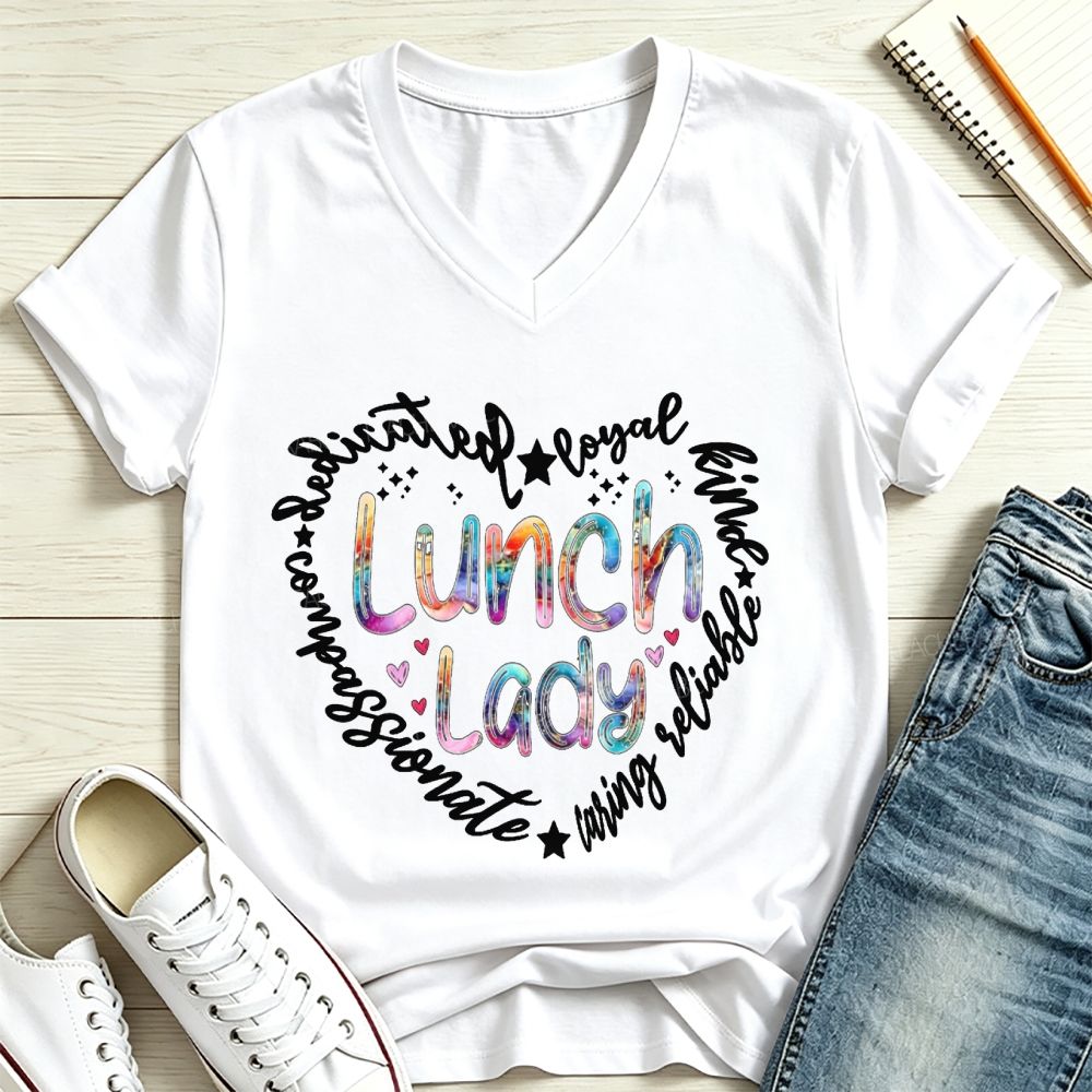 Lunch Lady Dedicated Loyal Kind Compassionate Heart V Neck T-shirt
