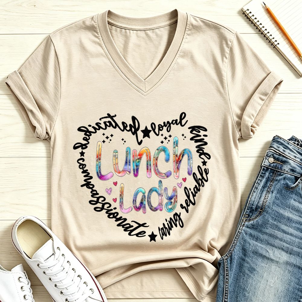 Lunch Lady Dedicated Loyal Kind Compassionate Heart V Neck T-shirt