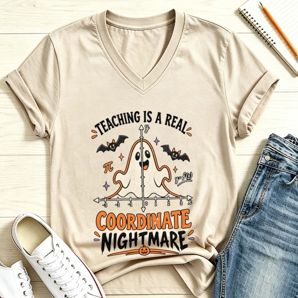 Teaching Is A Real Coordinate Nightmare Math Teacher V Neck T-shirt