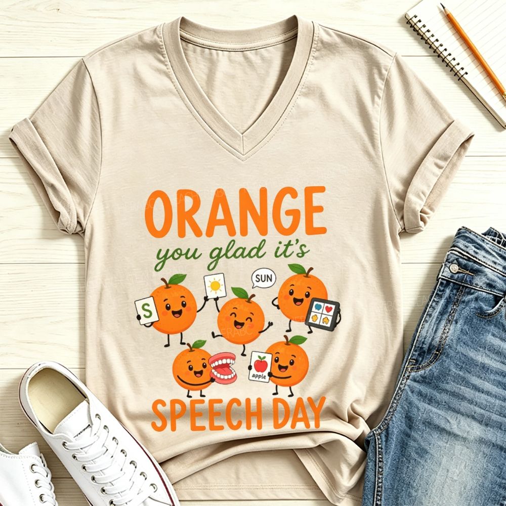 Orange You Glad It'S Speech Day V Neck T-shirt