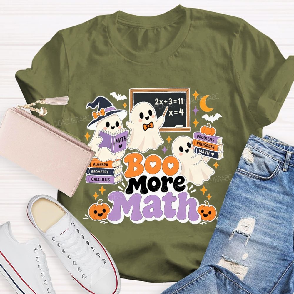Boo More Math Halloween Math Teacher T-shirt