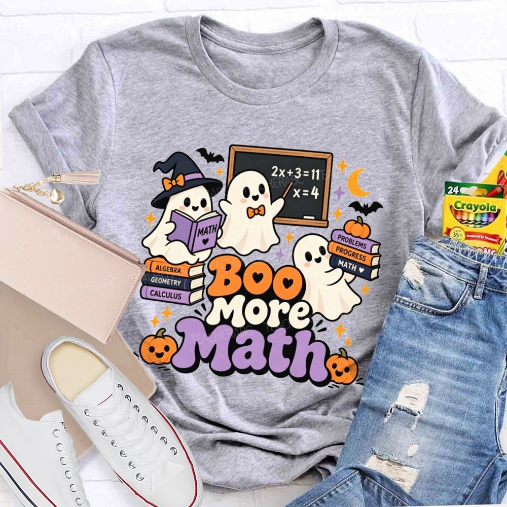Boo More Math Halloween Math Teacher T-shirt