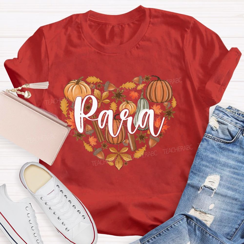 Para Pumpkin Heart Fall Leaves Acorn Thanksgiving Teacher T-shirt