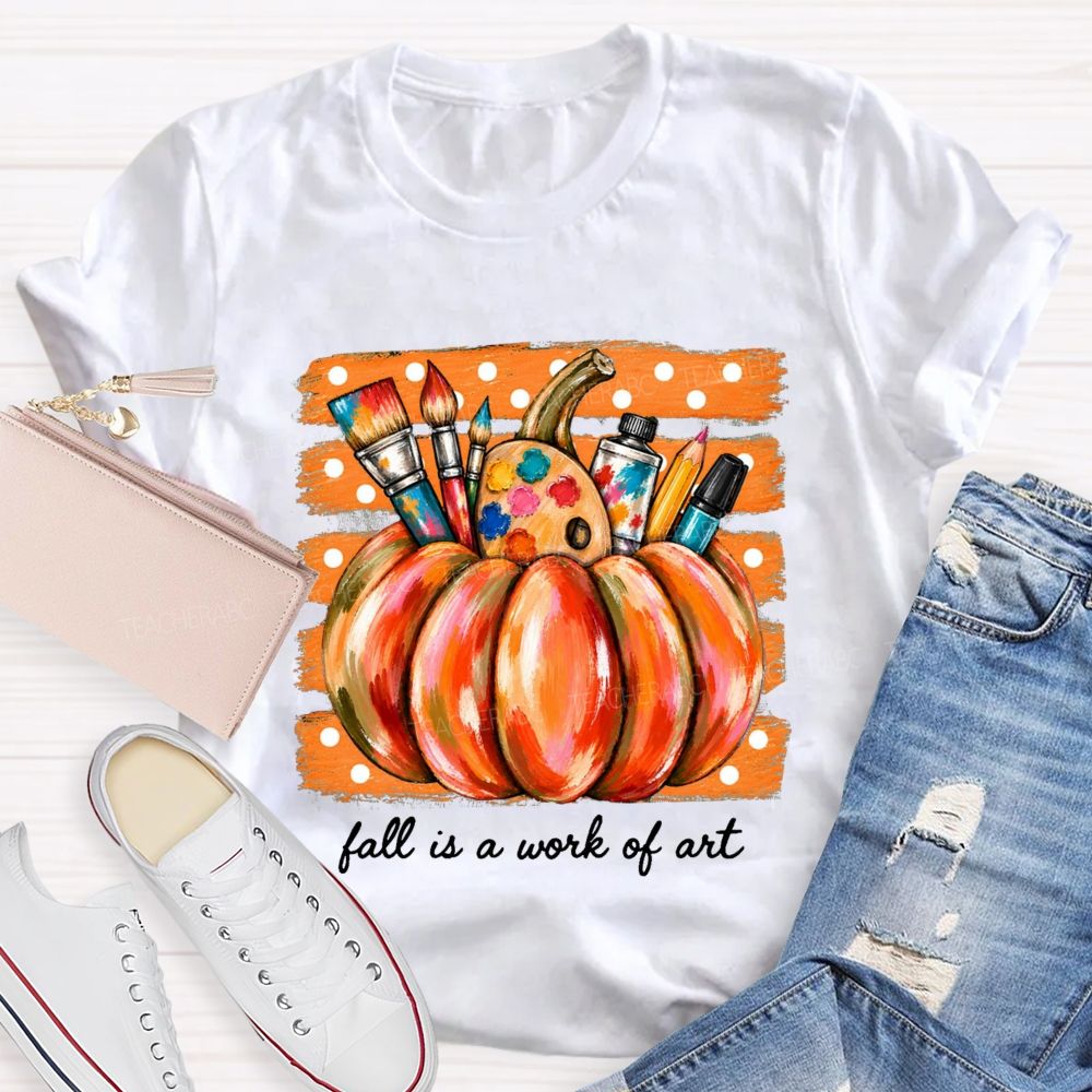 Fall Is A Work Of Art Pumpkin Paint Brushes Palette Art Teacher T-shirt