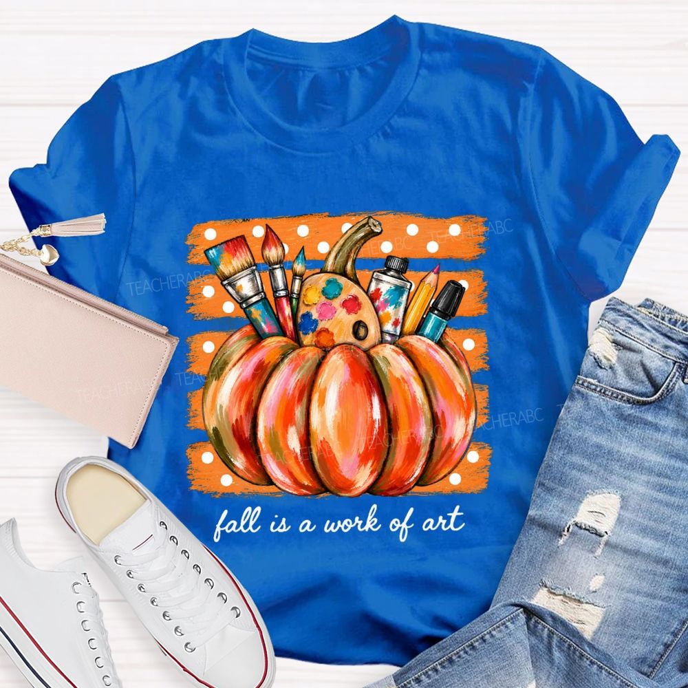 Fall Is A Work Of Art Pumpkin Paint Brushes Palette Art Teacher T-shirt