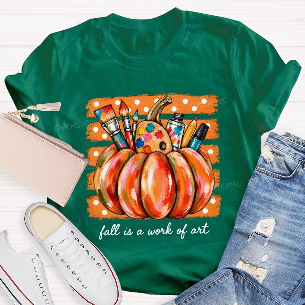 Fall Is A Work Of Art Pumpkin Paint Brushes Palette Art Teacher T-shirt