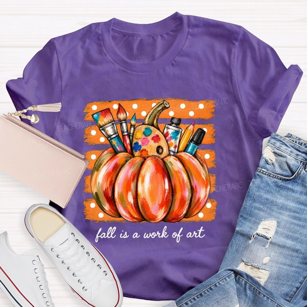 Fall Is A Work Of Art Pumpkin Paint Brushes Palette Art Teacher T-shirt