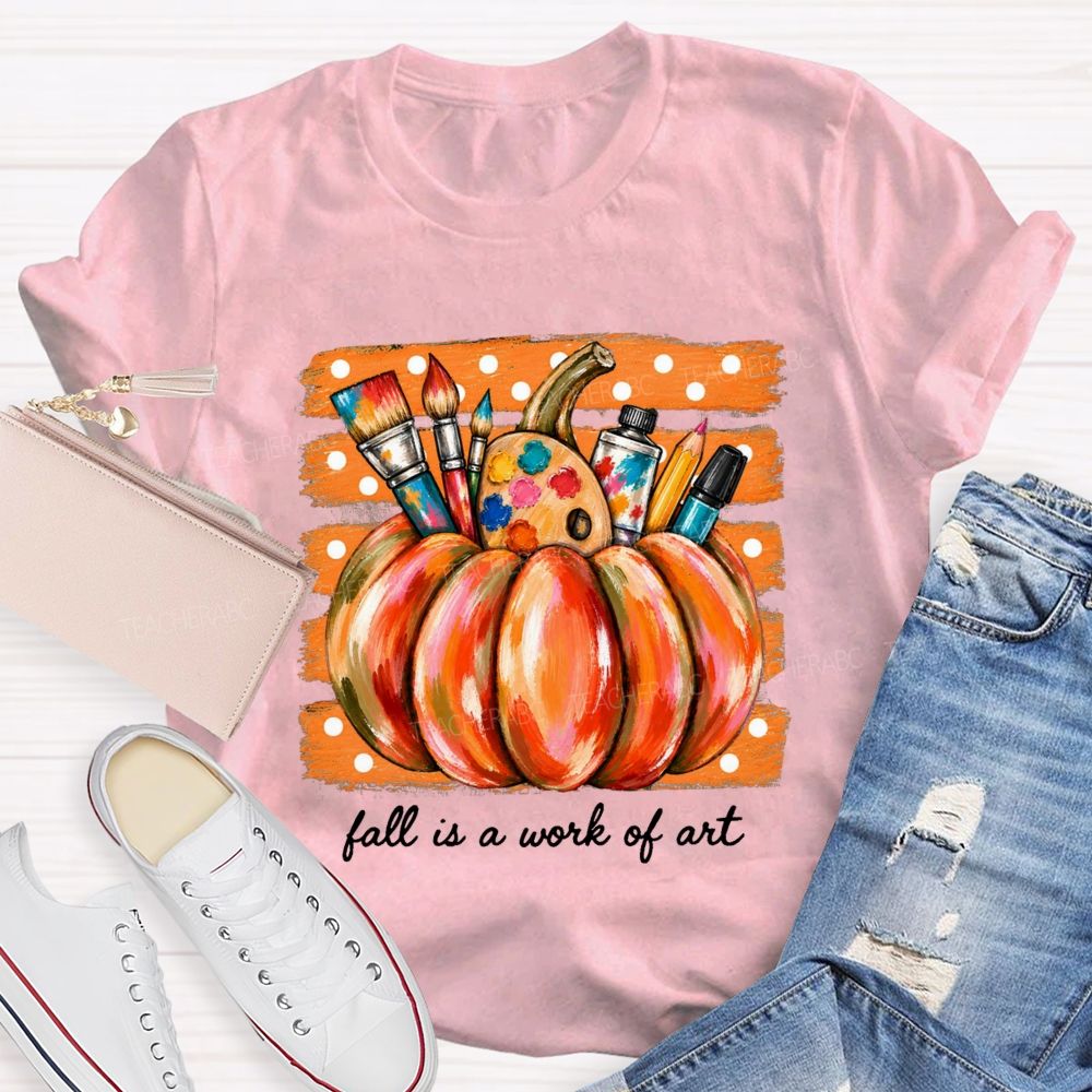 Fall Is A Work Of Art Pumpkin Paint Brushes Palette Art Teacher T-shirt