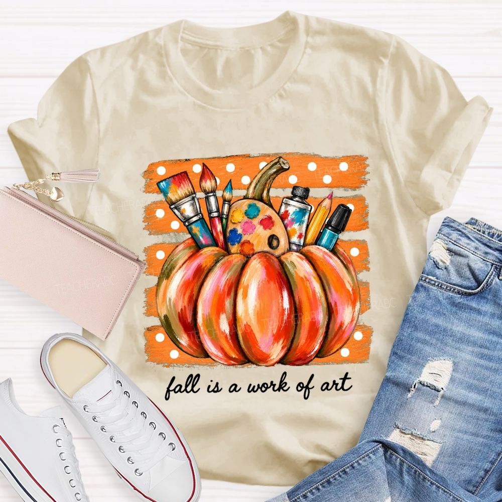 Fall Is A Work Of Art Pumpkin Paint Brushes Palette Art Teacher T-shirt