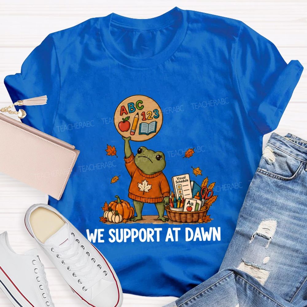 We Support At Dawn Fall Frog Teacher T-shirt