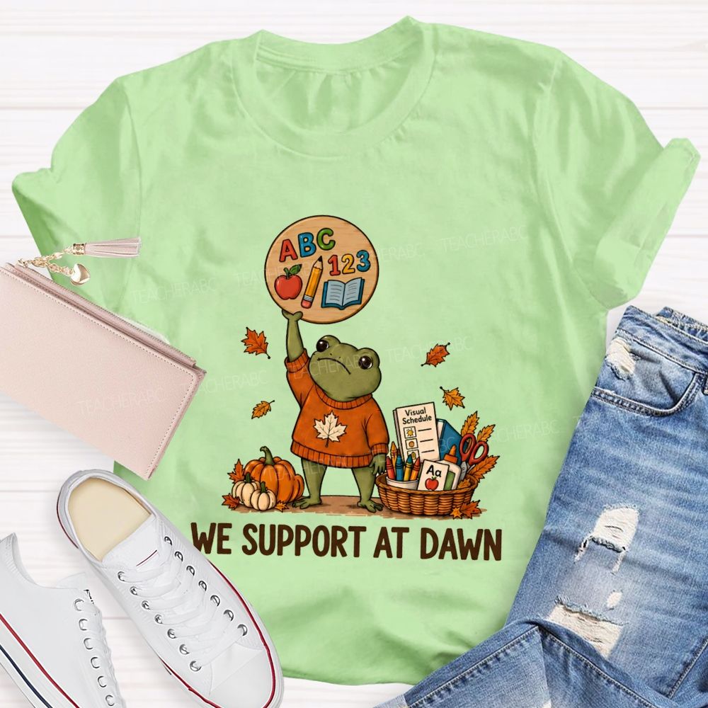 We Support At Dawn Fall Frog Teacher T-shirt