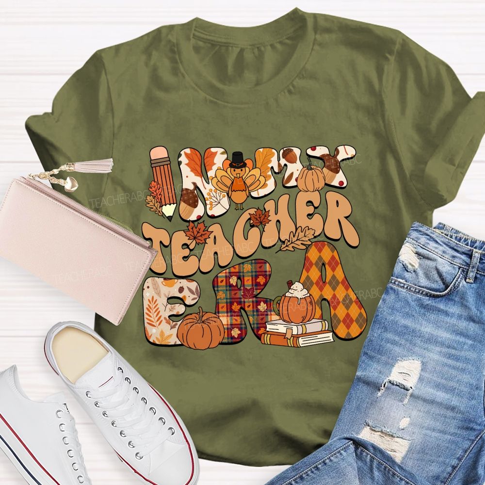 In My Teacher Era Fall Thanksgiving Fall Letters Teacher T-shirt