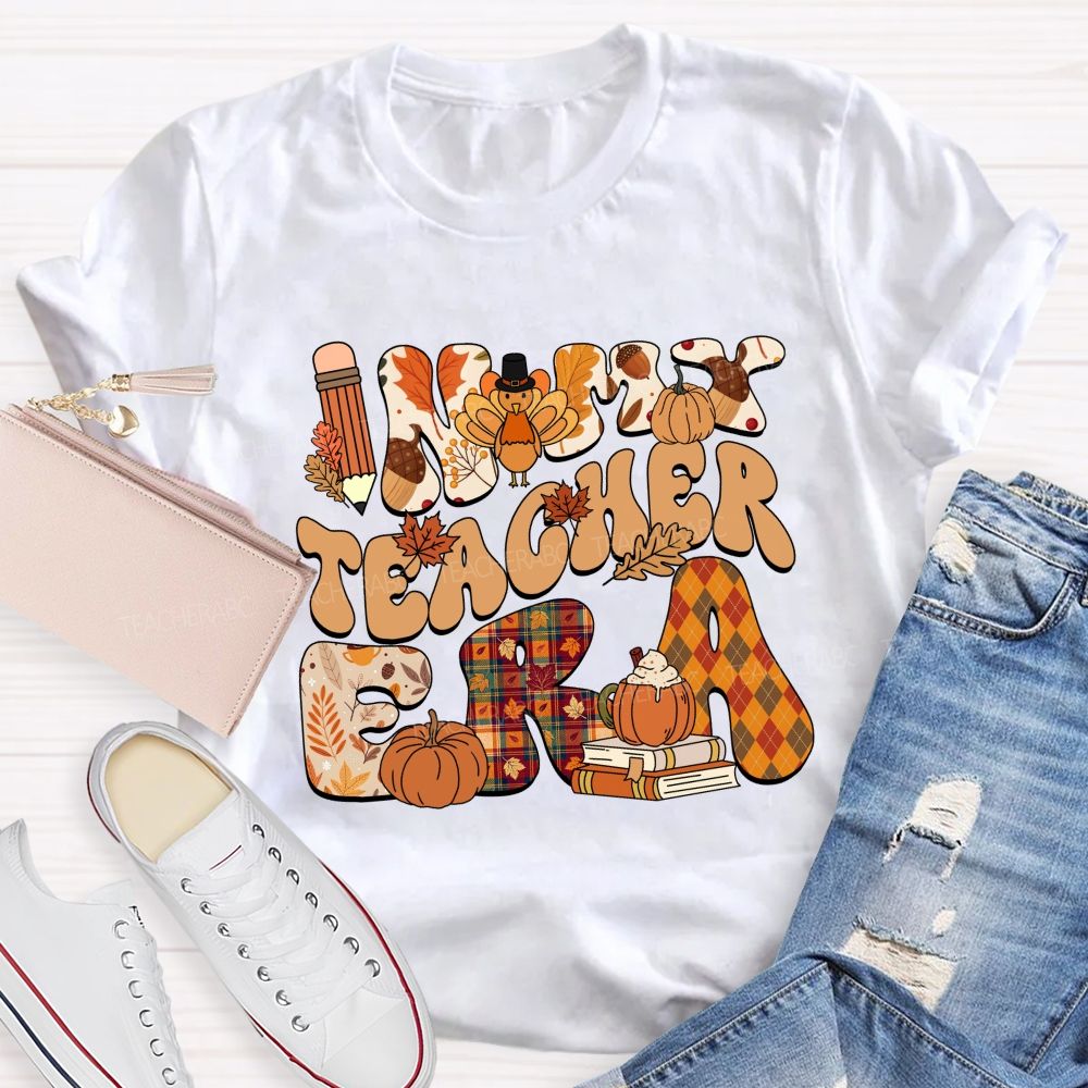 In My Teacher Era Fall Thanksgiving Fall Letters Teacher T-shirt