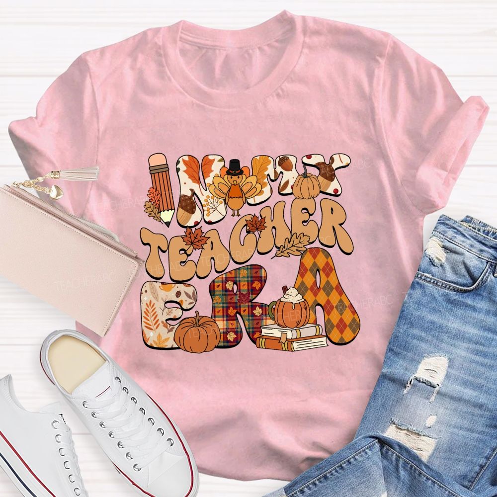 In My Teacher Era Fall Thanksgiving Fall Letters Teacher T-shirt