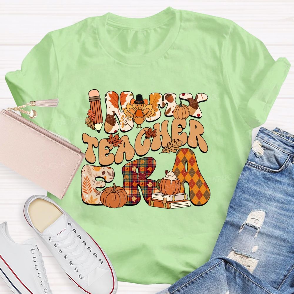 In My Teacher Era Fall Thanksgiving Fall Letters Teacher T-shirt