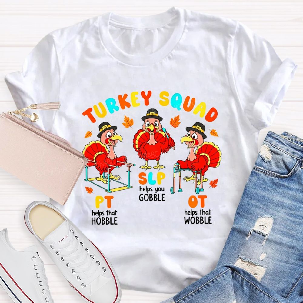 Turkey Squad Pt Slp Ot Rehab Team Teacher T-shirt