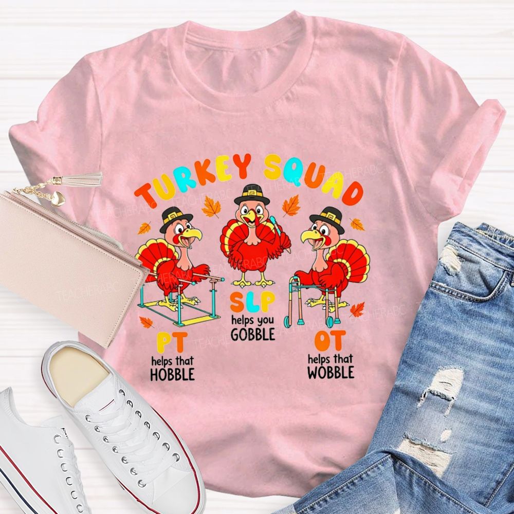 Turkey Squad Pt Slp Ot Rehab Team Teacher T-shirt