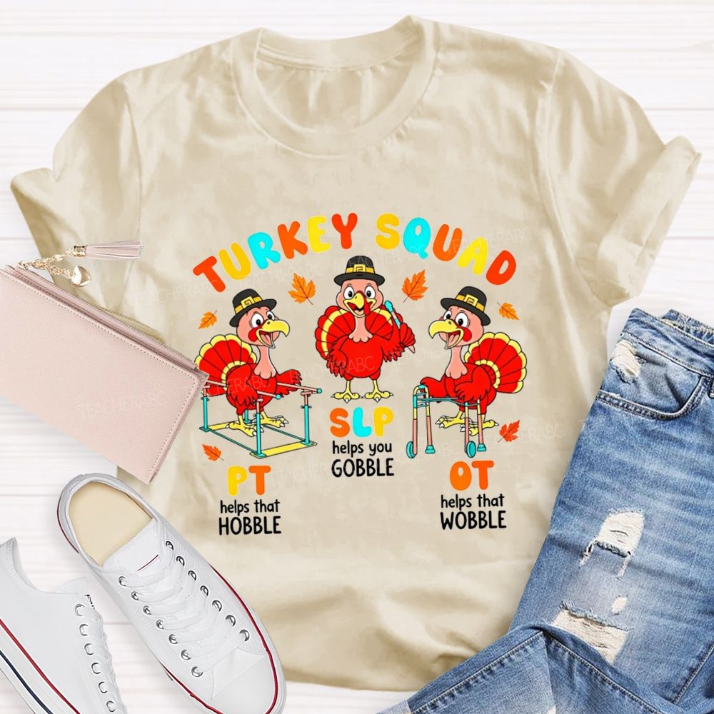 Turkey Squad Pt Slp Ot Rehab Team Teacher T-shirt