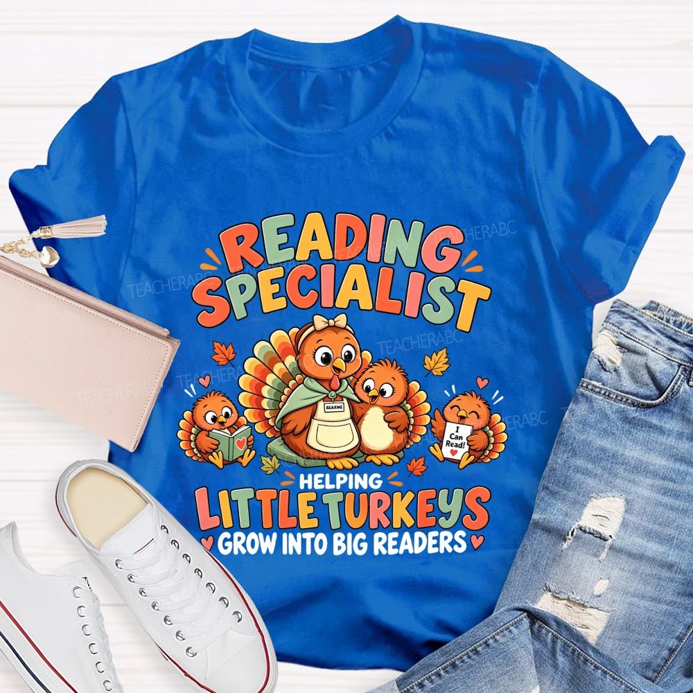 Reading Specialist Helping Little Turkeys Grow Into Big Readers Teacher T-shirt