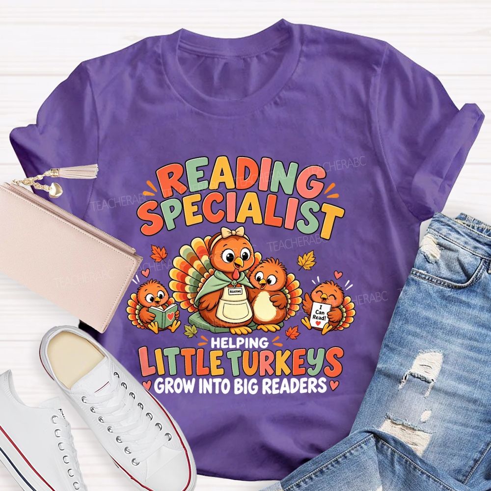Reading Specialist Helping Little Turkeys Grow Into Big Readers Teacher T-shirt
