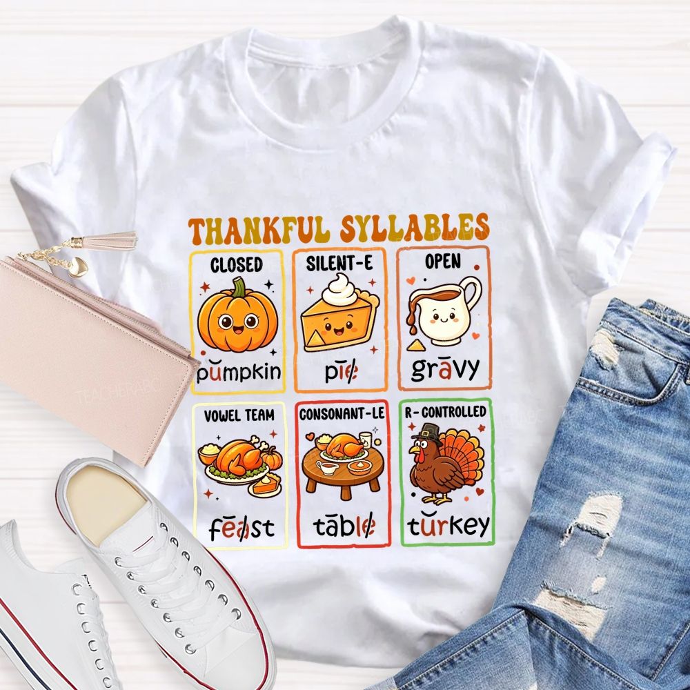 Thankful Syllables Fun Thanksgiving Phonics Teacher T-shirt