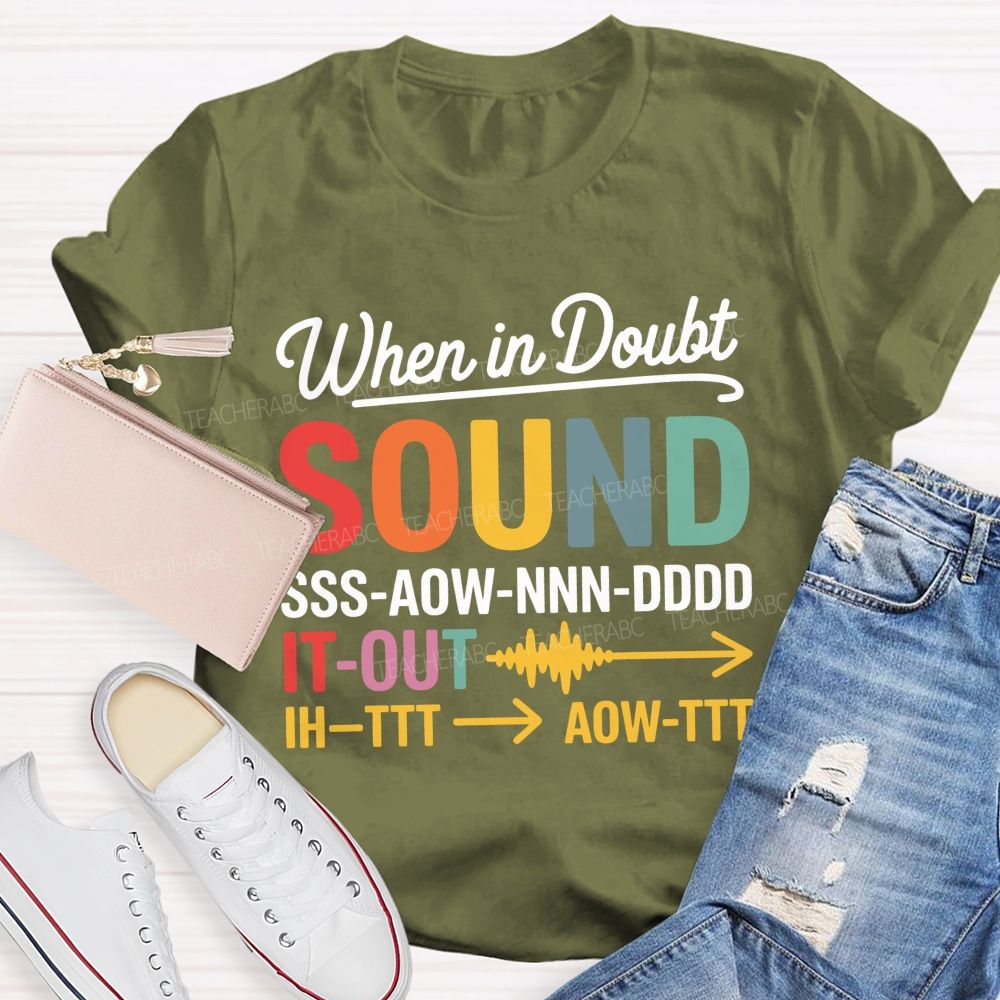 When In Doubt Sound It Out Teacher T-shirt