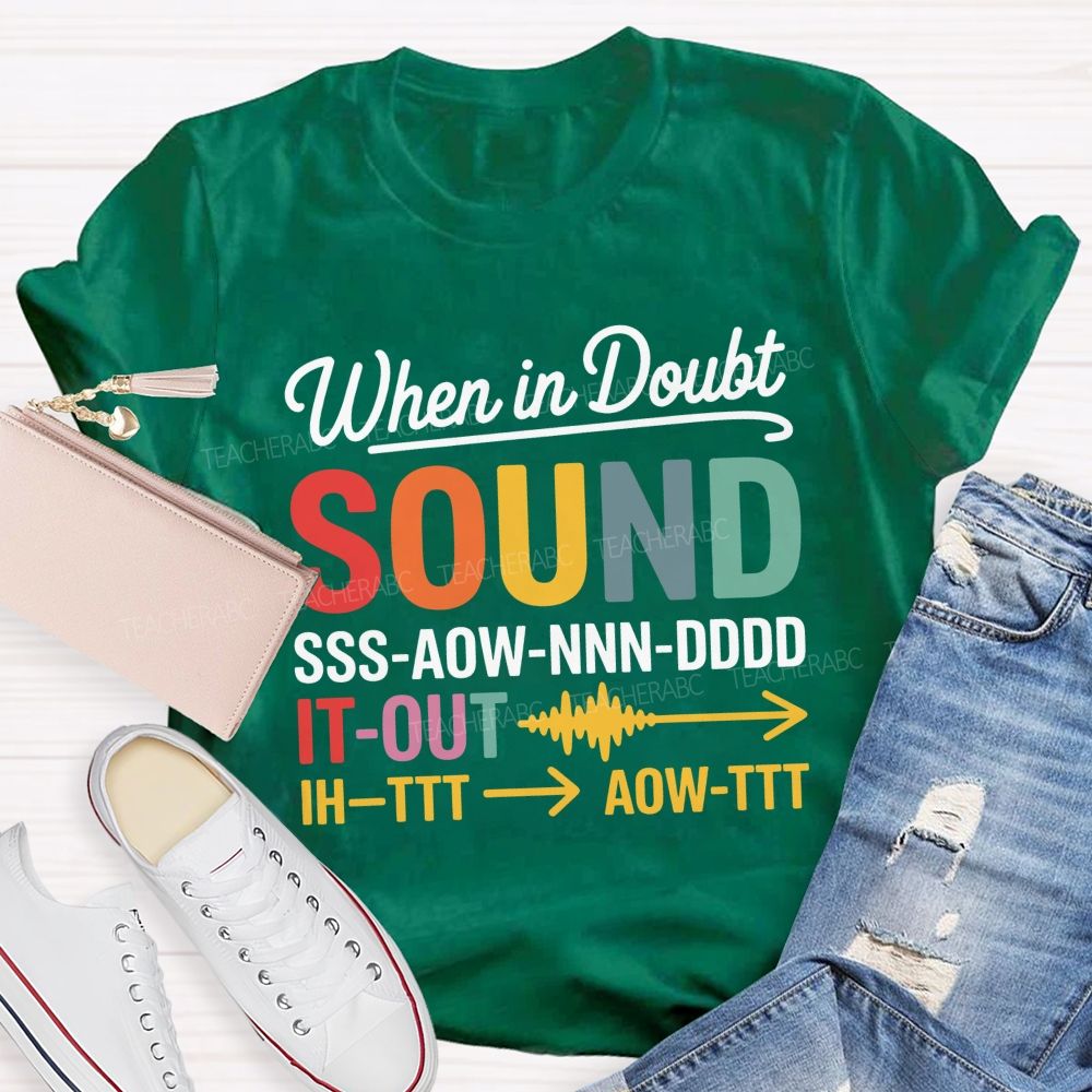 When In Doubt Sound It Out Teacher T-shirt
