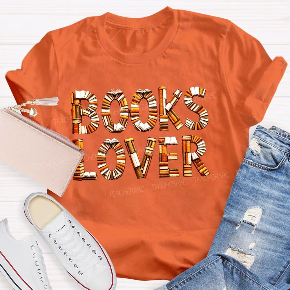 Books Lover Book Stack Lettering Reading Lover Teacher T-shirt