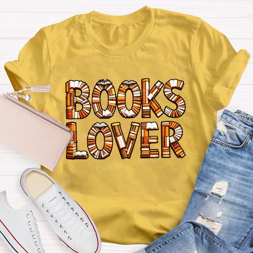Books Lover Book Stack Lettering Reading Lover Teacher T-shirt