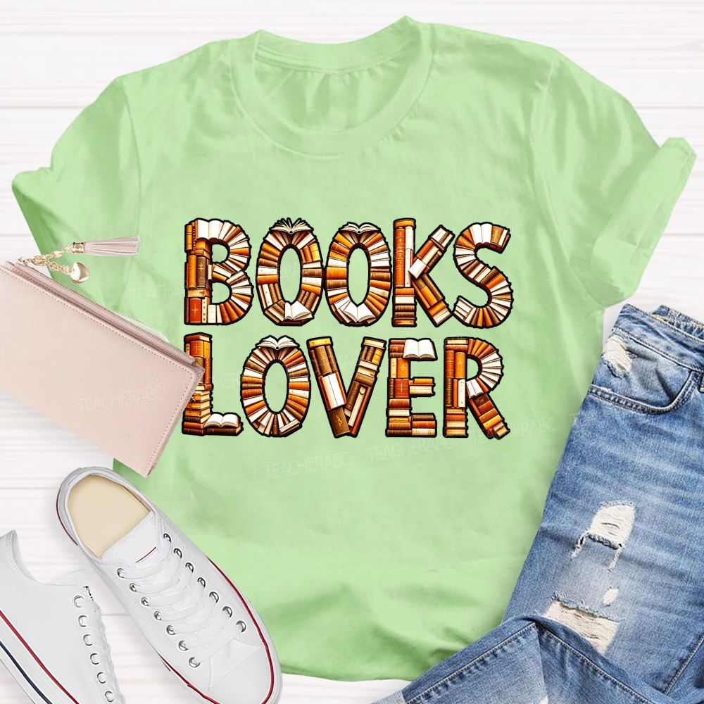 Books Lover Book Stack Lettering Reading Lover Teacher T-shirt
