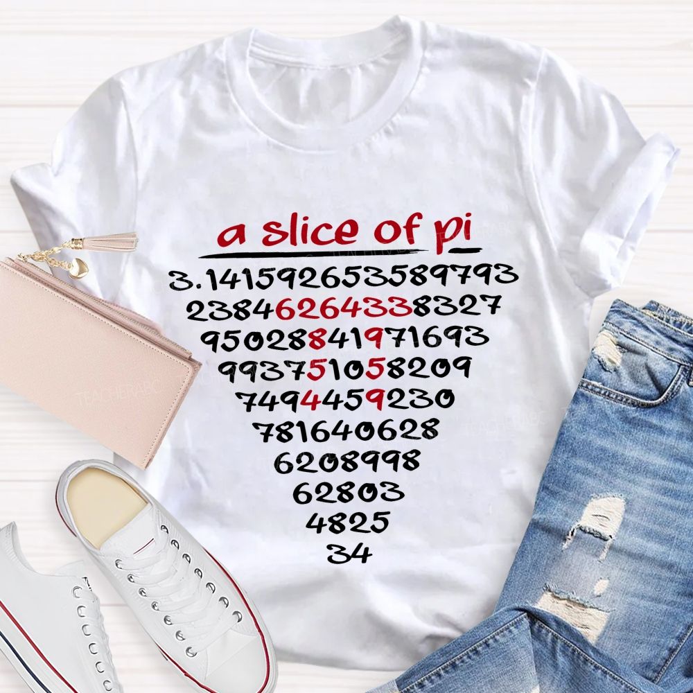 A Slice Of Pi And Pi Day Math Humor Teacher T-shirt