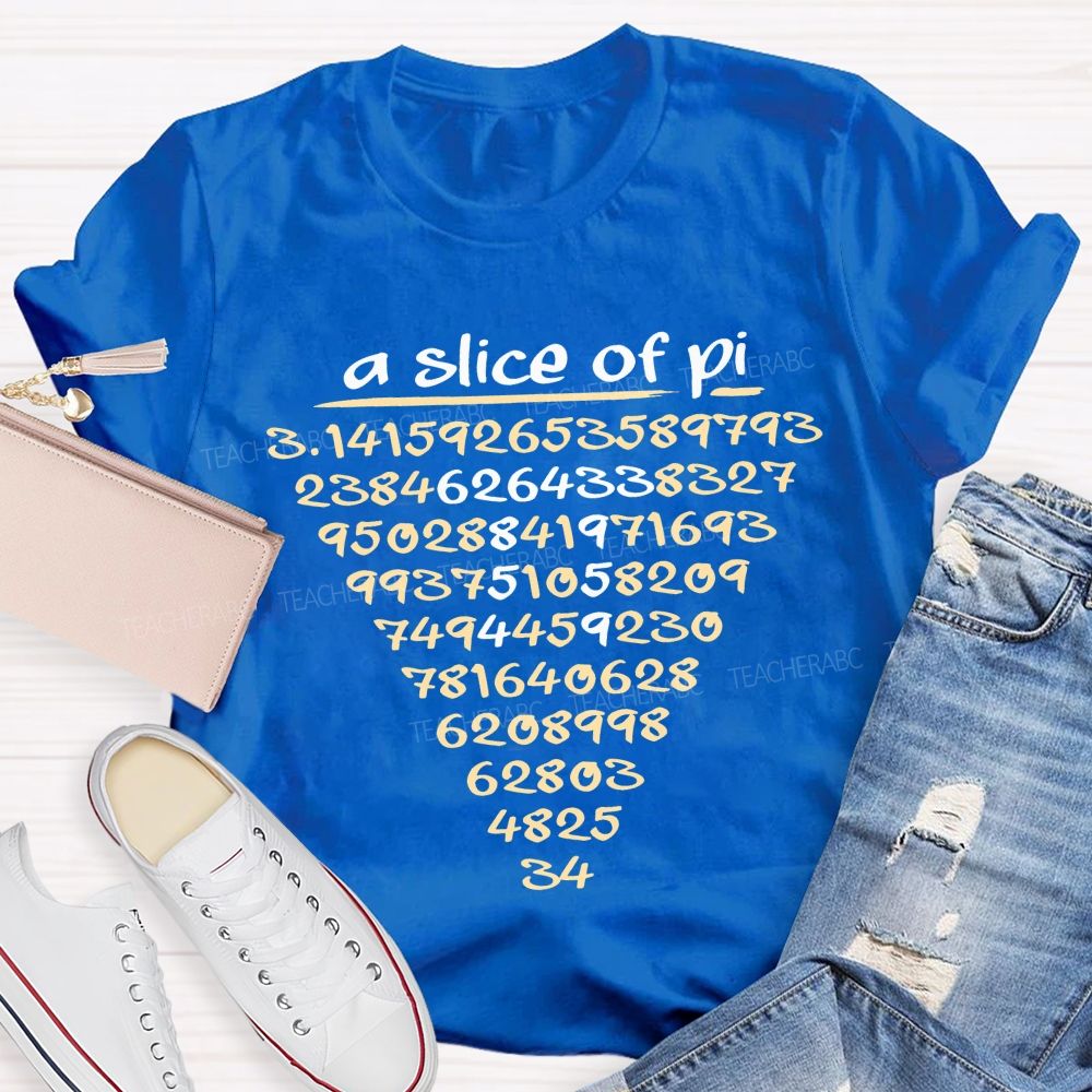 A Slice Of Pi And Pi Day Math Humor Teacher T-shirt
