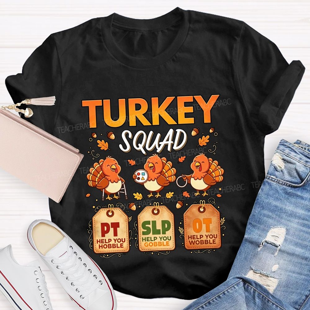 Turkey Squad Pt Slp Ot Thanksgiving Therapy Team Teacher T-shirt