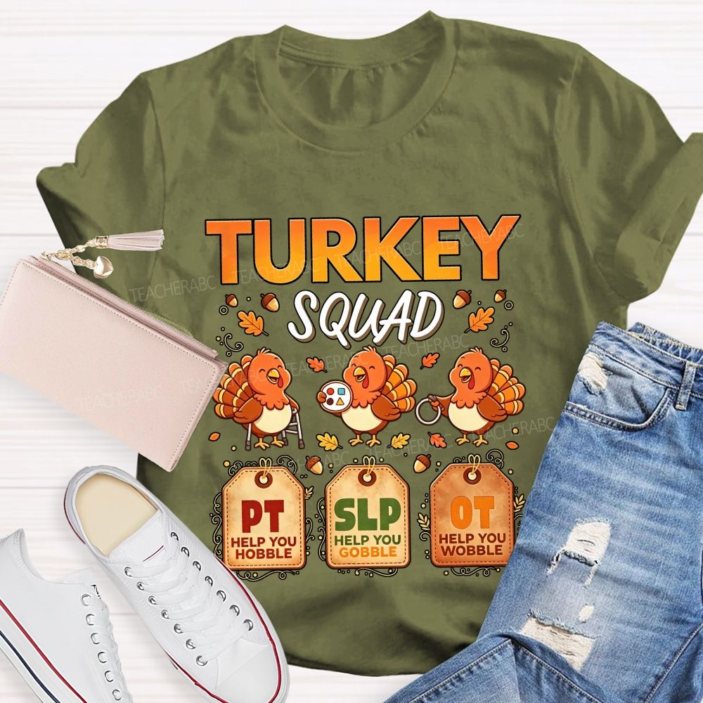 Turkey Squad Pt Slp Ot Thanksgiving Therapy Team Teacher T-shirt