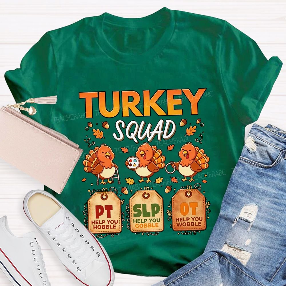 Turkey Squad Pt Slp Ot Thanksgiving Therapy Team Teacher T-shirt