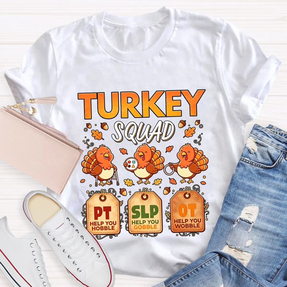 Turkey Squad Pt Slp Ot Thanksgiving Therapy Team Teacher T-shirt