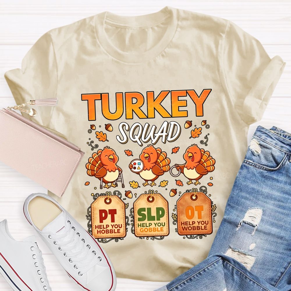 Turkey Squad Pt Slp Ot Thanksgiving Therapy Team Teacher T-shirt