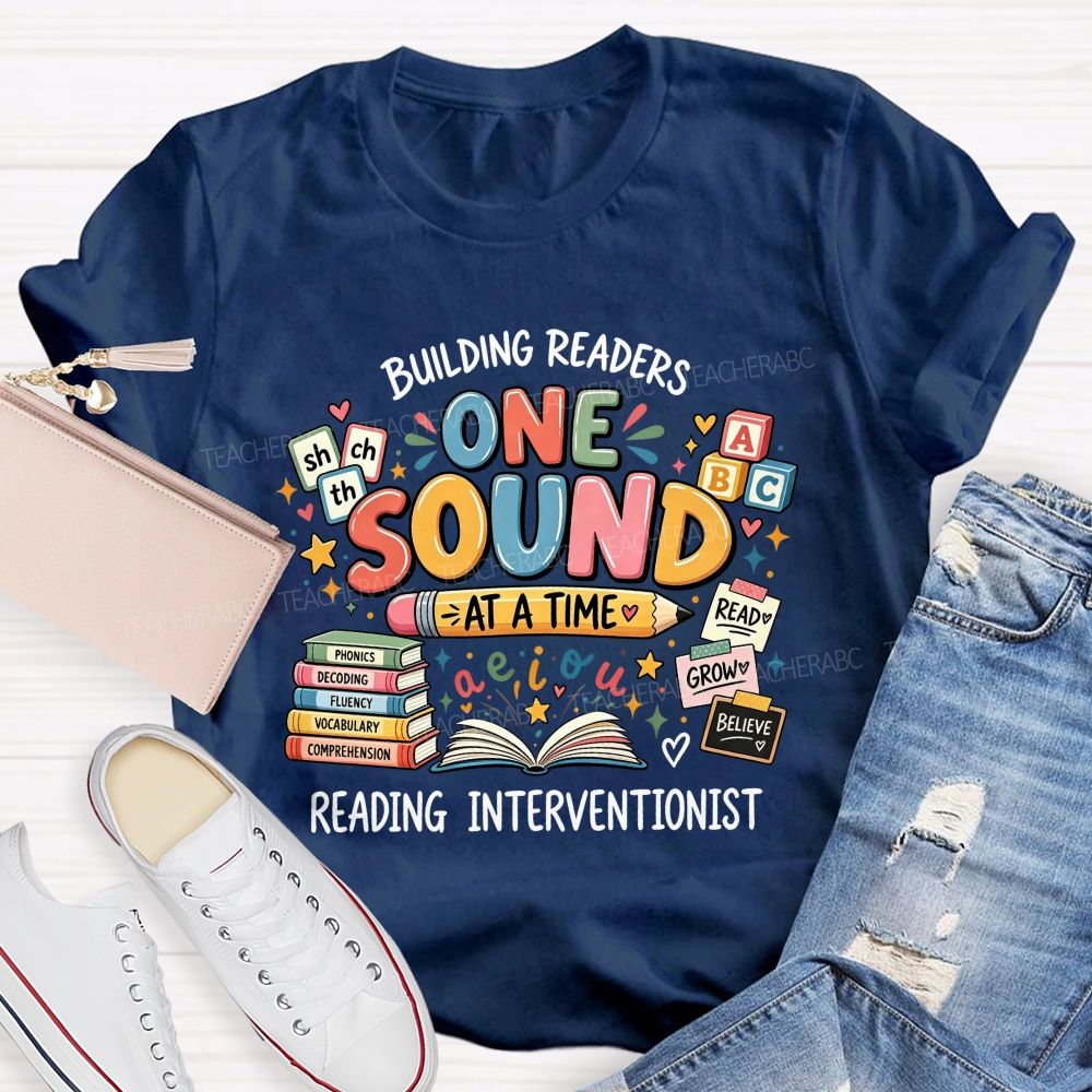Building Readers One Sound At A Time Reading Interventionist Teacher T-shirt