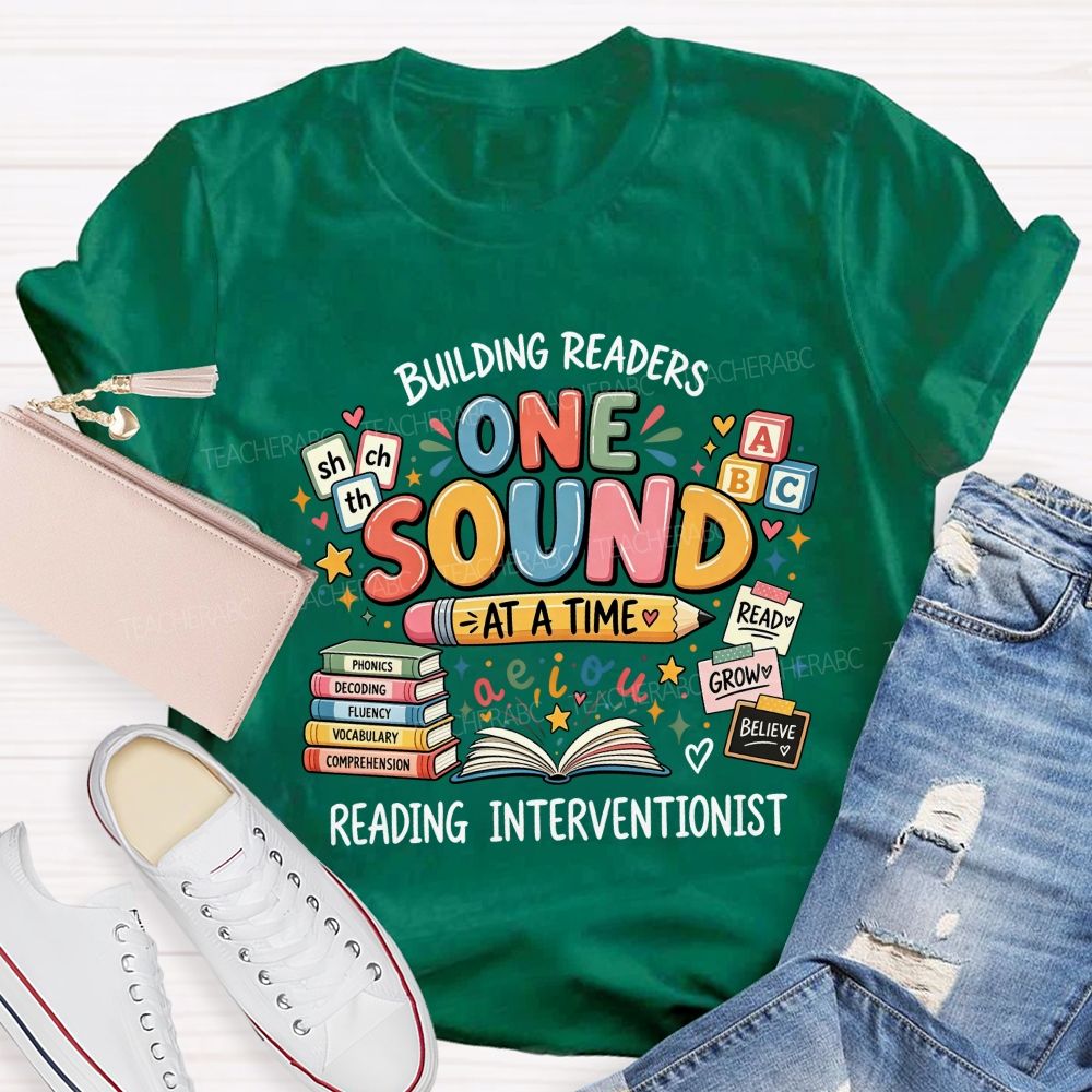 Building Readers One Sound At A Time Reading Interventionist Teacher T-shirt