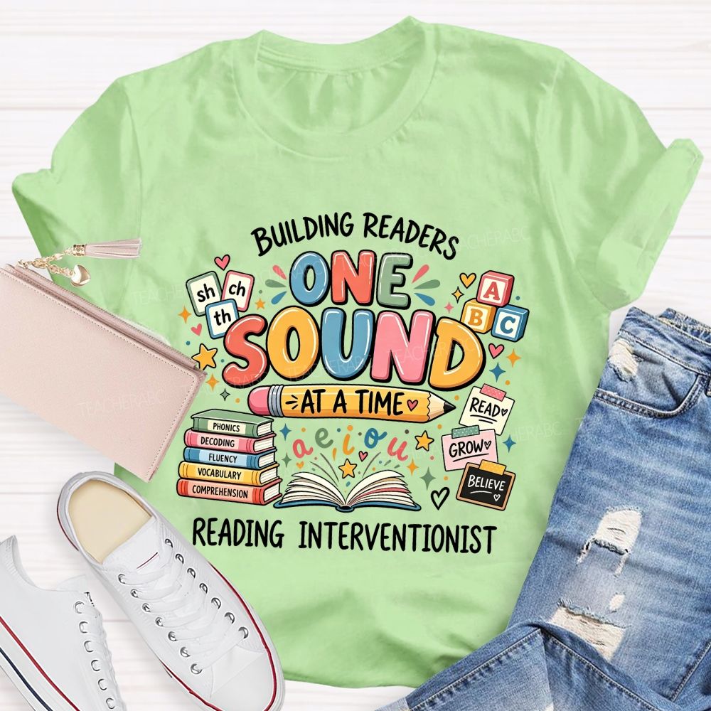 Building Readers One Sound At A Time Reading Interventionist Teacher T-shirt