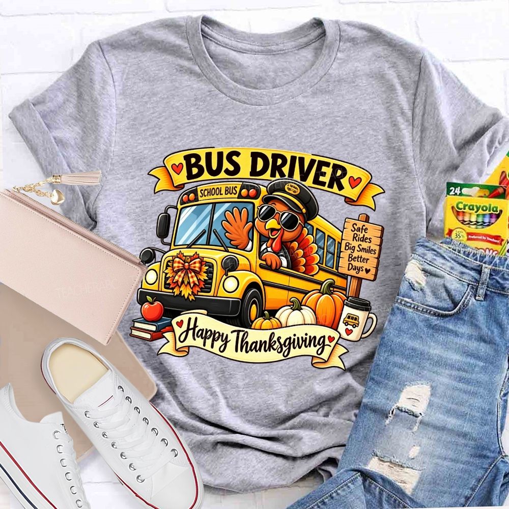 Bus Driver Happy Thanksgiving School Bus Turkey Fall T-shirt