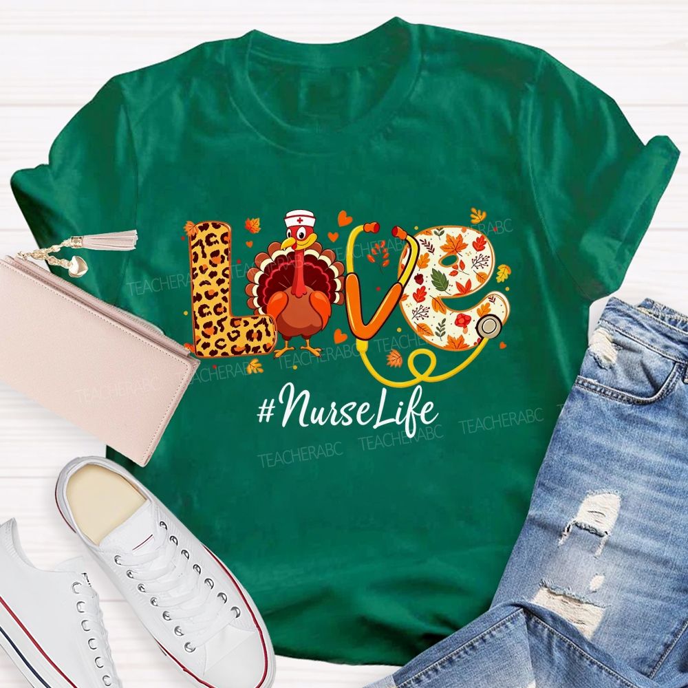 Nurselife Love Thanksgiving Nurse Turkey Fall T-shirt
