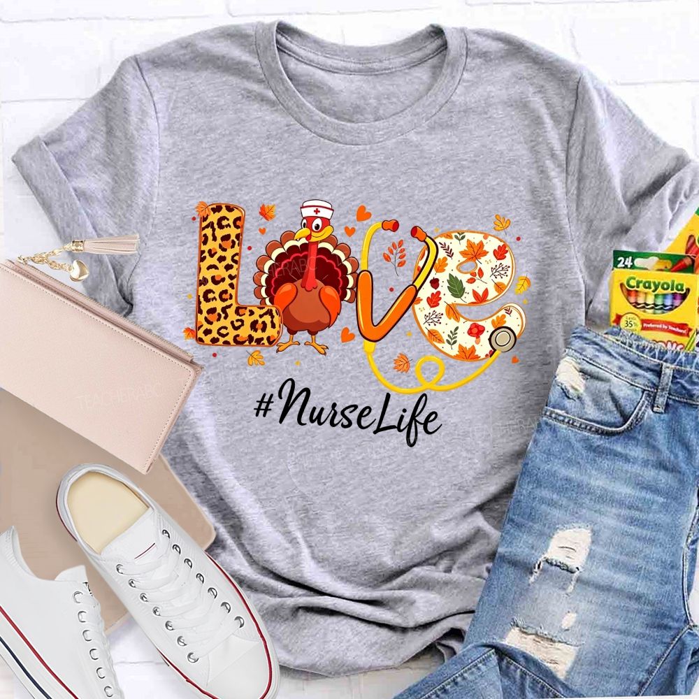 Nurselife Love Thanksgiving Nurse Turkey Fall T-shirt
